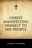 Christ Manifesting Himself to His People (eBook, ePUB)