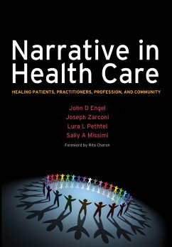 Narrative in Health Care (eBook, PDF) - Engel, John D; Zarconi, Joseph; Pethtel, Lura; Missimi, Sally