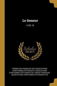 Le Semeur: V.20: 10 Le Semeur: V.20: 10