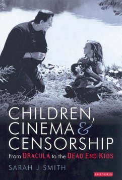 Children, Cinema and Censorship (eBook, ePUB) - Smith, Sarah J.