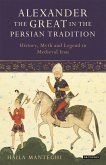 Alexander the Great in the Persian Tradition (eBook, ePUB)