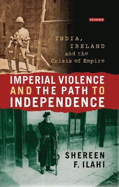 Imperial Violence and the Path to Independence (eBook, ePUB) Imperial Violence and the Path to Independence (eBook, ePUB)