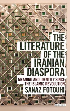 The Literature of the Iranian Diaspora (eBook, PDF) - Fotouhi, Sanaz