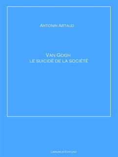 Van Gogh le suicidé de la société (eBook, ePUB) - Artaud, Antonin