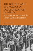 The Politics and Economics of Decolonization in Africa (eBook, ePUB)