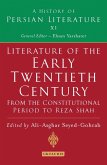 Literature of the Early Twentieth Century: From the Constitutional Period to Reza Shah (eBook, ePUB)