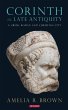 Corinth in Late Antiquity (eBook, ePUB) - Bild 1