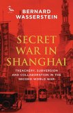 Secret War in Shanghai (eBook, ePUB)