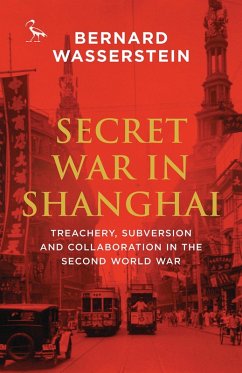 Secret War in Shanghai (eBook, ePUB) - Wasserstein, Bernard