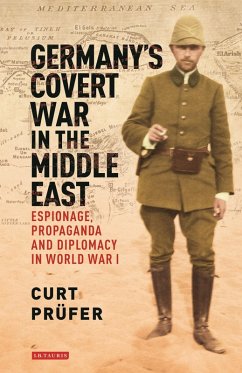 Germany's Covert War in the Middle East (eBook, ePUB) - Prüfer, Curt