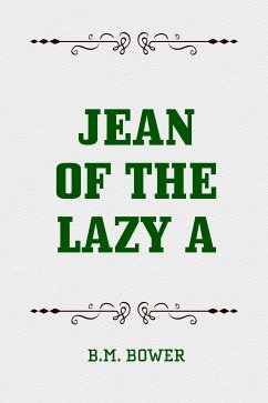 Jean of the Lazy A (eBook, ePUB) - Bower, B.M.