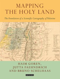 Mapping the Holy Land (eBook, ePUB) - Schelhaas, Bruno; Faehndrich, Jutta; Goren, Haim