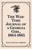 The War-Time Journal of a Georgia Girl, 1864-1865 (eBook, ePUB)
