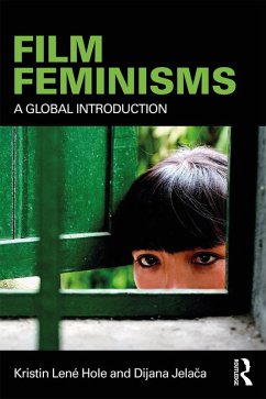 Film Feminisms (eBook, PDF) - Hole, Kristin Lené; Jelaca, Dijana