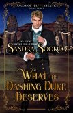 What the Dashing Duke Deserves (Lords of Happenstance, #3) (eBook, ePUB)