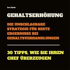 Gehaltserhöhung: Die unschlagbare Strategie für beste Ergebnisse bei Gehaltsverhandlungen (MP3-Download)