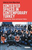 Contested Spaces in Contemporary Turkey (eBook, ePUB)