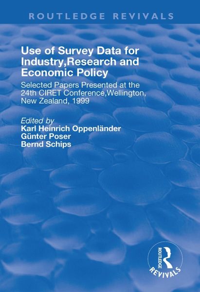 Use of Survey Data for Industry, Research and Economic Policy (eBook, ePUB) Use of Survey Data for Industry, Research and Economic Policy (eBook, ePUB)