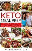 Keto Meal Prep - The Ultimate Guide For Beginners And Intermediates (Plan To Save You Time And Money) (eBook, ePUB)