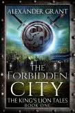 The Forbidden City (The King's Lion Tales, #1) (eBook, ePUB)