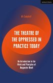 The Theatre of the Oppressed in Practice Today (eBook, PDF)