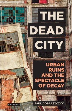 The Dead City (eBook, PDF) - Dobraszczyk, Paul
