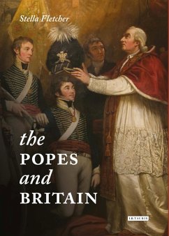 The Popes and Britain (eBook, PDF) - Fletcher, Stella