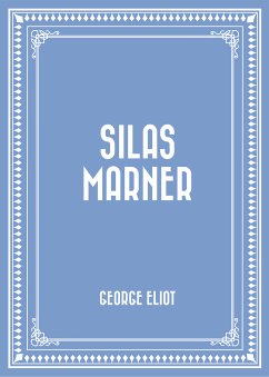 Silas Marner (eBook, ePUB) - Eliot, George