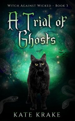 A Trial of Ghosts (Witch Against Wicked, #3) (eBook, ePUB) - Krake, Kate