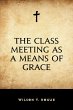 The Class Meeting as a Means of Grace... - Bild 1
