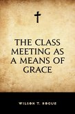 The Class Meeting as a Means of Grace (eBook, ePUB)