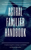 Astral Familiar Handbook (eBook, ePUB) Astral Familiar Handbook (eBook, ePUB)