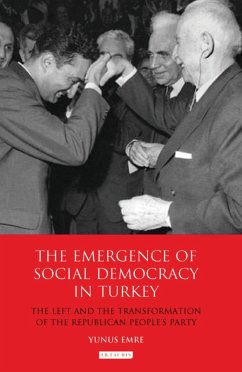 The Emergence of Social Democracy in Turkey (eBook, PDF) - Emre, Yunus The Emergence of Social Democracy in Turkey (eBook, PDF) - Emre, Yunus