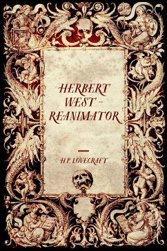 Herbert West - Reanimator (eBook, ePUB) - Lovecraft, H.P.