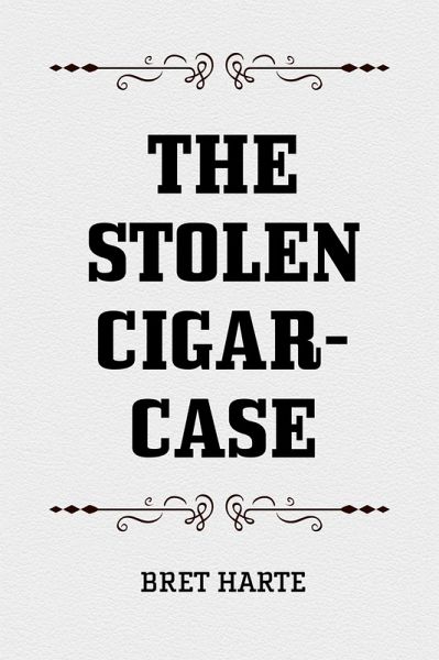 The Stolen Cigar-Case (eBook, ePUB) The Stolen Cigar-Case (eBook, ePUB)