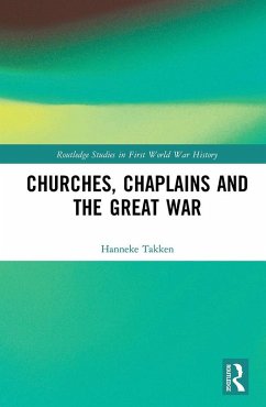 Churches, Chaplains and the Great War (eBook, ePUB) - Takken, Hanneke