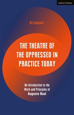 The Theatre of the Oppressed in Practice Today (eBook, ePUB) - Campbell, Ali