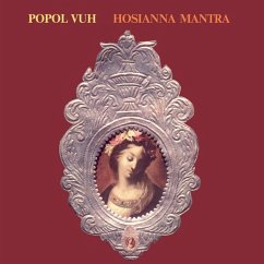 Hosianna Mantra (Remastered Edition) - Popol Vuh