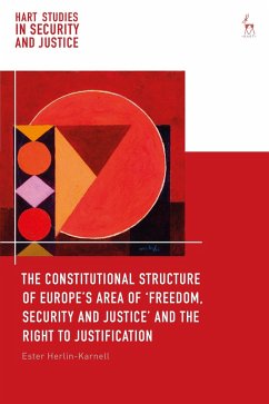 The Constitutional Structure of Europe's Area of 'Freedom, Security and Justice' and the Right to Justification (eBook, ePUB) - Herlin-Karnell, Ester