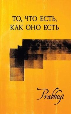 Cover What is, as it is - Satsangs with Prabhuji translated to Russian (eBook, ePUB)