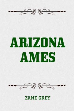 Arizona Ames (eBook, ePUB) - Grey, Zane