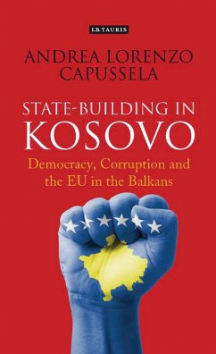 State-Building in Kosovo (eBook, ePUB) - Capussela, Andrea Lorenzo