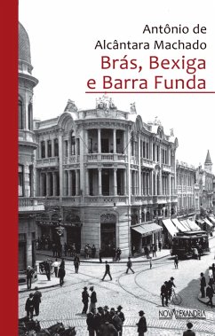 Brás, Bexiga e Barra Funda (eBook, ePUB) - de Machado, Antônio Alcântara