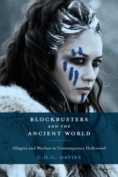Blockbusters and the Ancient World (eBook, ePUB) - Davies, Chris