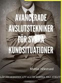 Avancerade avslutstekniker för svåra kundsituationer (eBook, ePUB)
