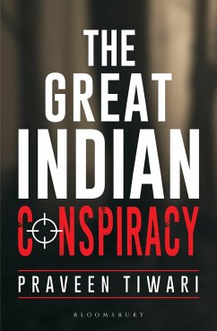 The Great Indian Conspiracy (eBook, ePUB) - Tiwari, Praveen