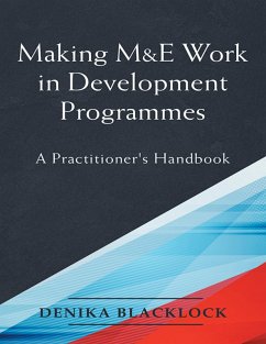 Cover Making M&E Work in Development Programmes: A Practitioner's Handbook (eBook, ePUB)