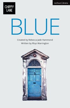 BLUE (eBook, ePUB) - Hammond, Rebecca Jade; Warrington, Rhys; Chippy Lane Productions Ltd