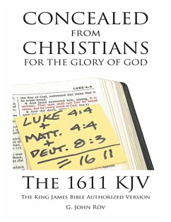 Cover Concealed from Christians for the Glory of God: The 1611 KJV the King James Bible Authorized Version (eBook, ePUB)