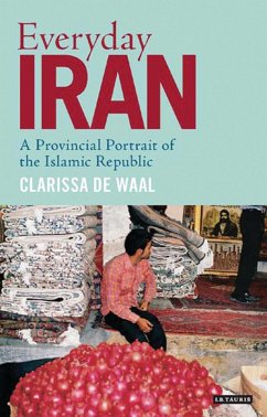 Everyday Iran (eBook, ePUB) - Waal, Clarissa De